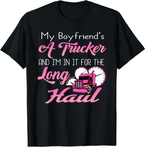 100% Cotton Proud Truck Drivers Girlfriend Wife Of A Trucker Clothes Funny Creative Graphic T-Shirt