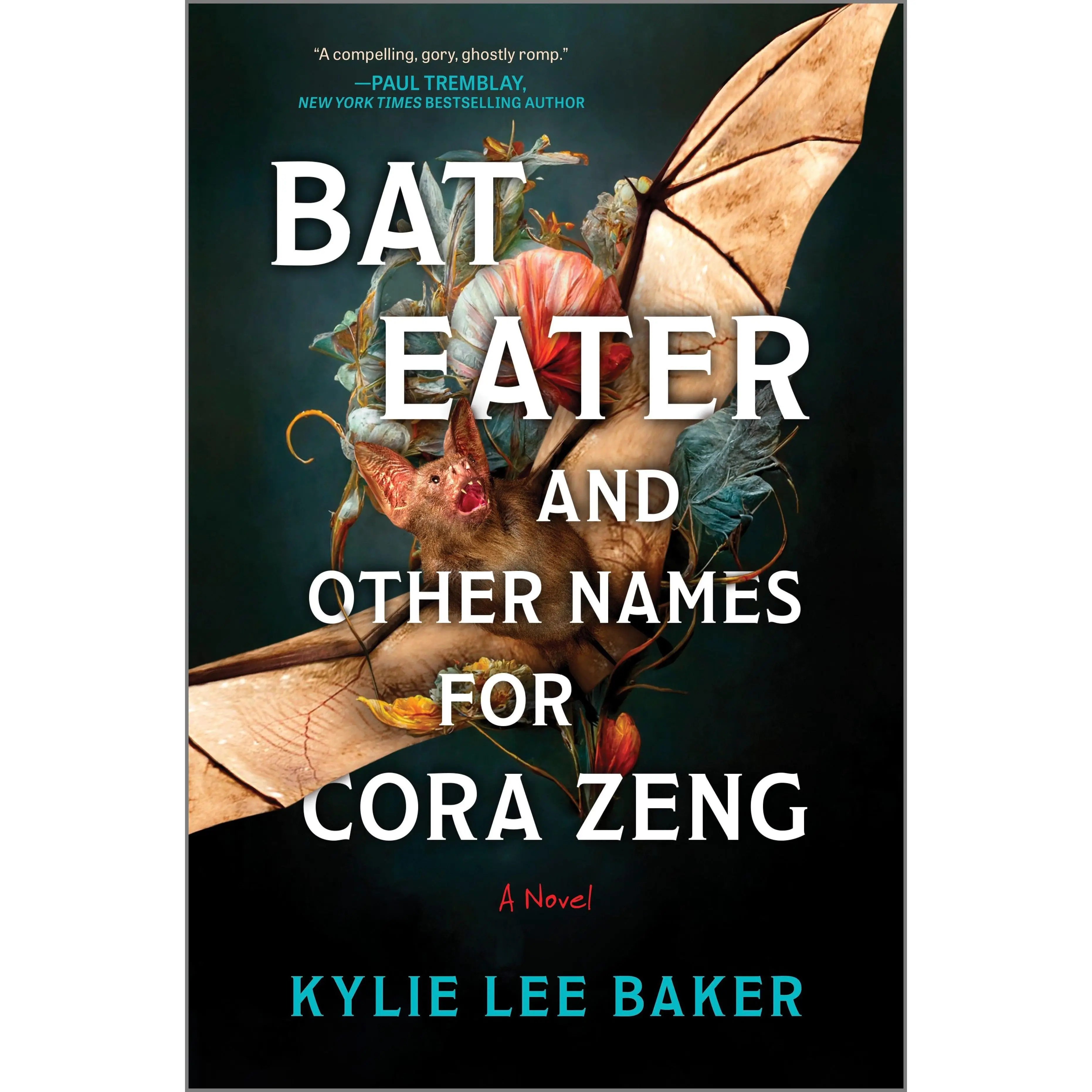 Bat Eater and Other Names for Cora Zeng: A Darkly Funny, Gory, and Ghostly Horror Novel by Kylie Lee Baker [Hardback Book]