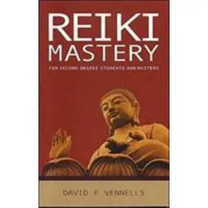 USED-Reiki Mastery: For Second Degree, Advanced, and Reiki Masters by Vennells, David (Paperback)