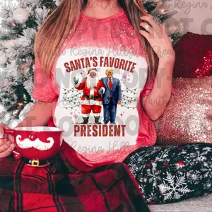 Soft style shirt—Santa’s Favorite President—Can be bleached or non bleached