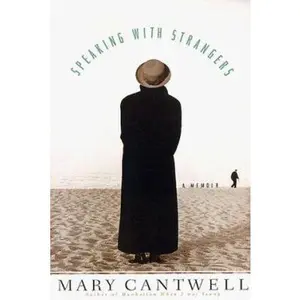 USED-Speaking With Strangers by Mary Cantwell (Hardcover)