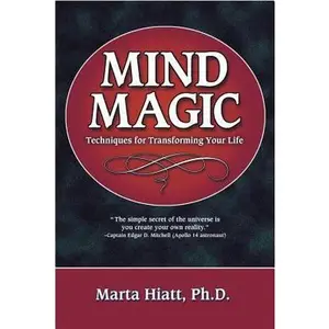 USED Book - Mind Magic: Techniques for Transforming Your Life by Hiatt, Marta (Paperback) - english
