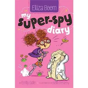 MY SUPER-SPY DIARY [Hardcover]