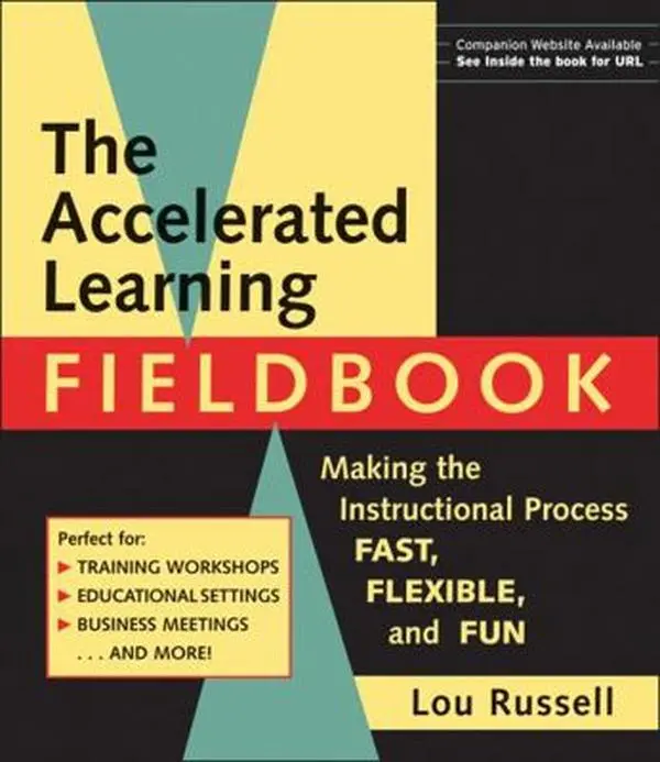 USED Book - The Accelerated Learning Fieldbook, (Includes Music CD-Rom): Making the Instructional Process Fast, Flexible, and Fun [With Music] by Russell, Lou (Paperback) - english