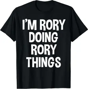 I'M Rory Doing Rory Things Funny Saying T-Shirt