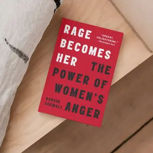Read sample Play Audible sample Follow the author Soraya Chemaly Soraya ChemalySoraya Chemaly Follow Rage Becomes Her: The Power of Women's Anger
