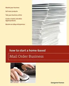 USED-How to Start a Home-Based Mail Order Business by Fiumara, Georganne (Paperback)