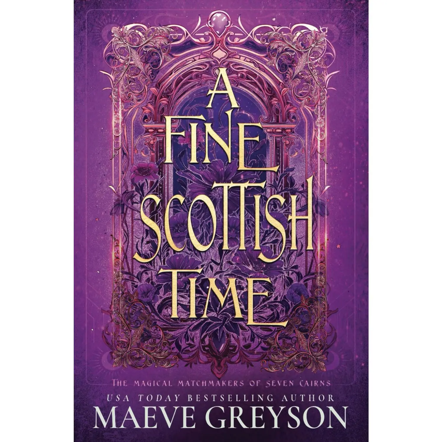 A Fine Scottish Time - A Scottish Romantasy (The Magical Matchmakers of Seven Cairns)