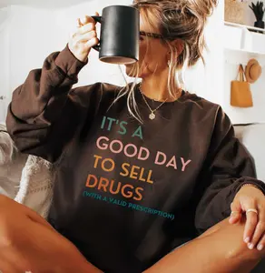 It's a Good Day to Sell Drugs Pharmacy  T-SHIRT or Sweatshirt , Funny Pharmacy Tech Gifts, Pharmacist Gift Women, Pharmacy Sweatshirt, Pharmacy Graduate Crew Crewneck Sleeve