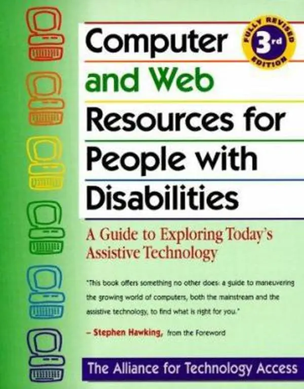USED-Computer and Web Resources for People With Disabilities : A Guide to Exploring Today's Assistive Technology by Alliance for Technology Access (Paperback)