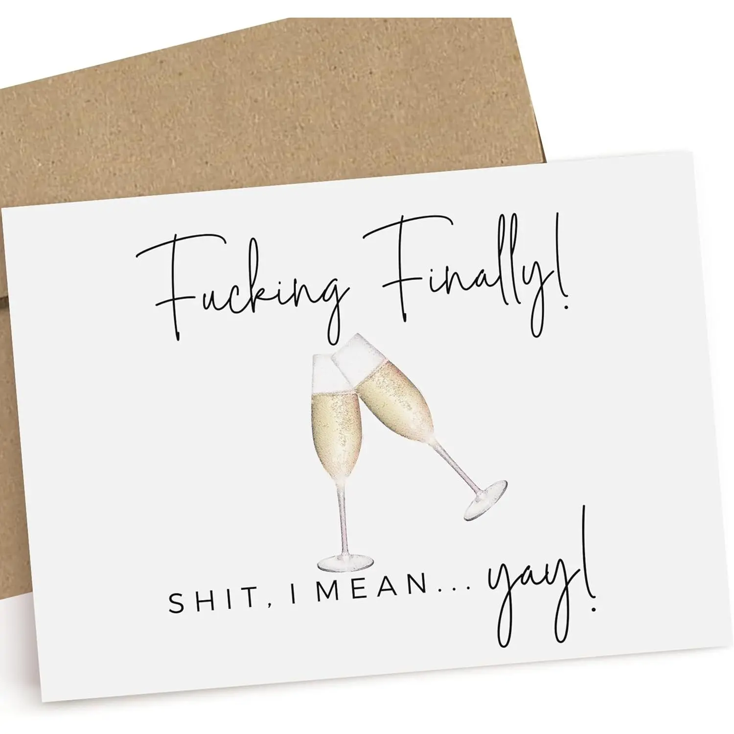 Funny Celebration Card with Champagne Glasses Finally! Oops... I Meant Yay Congrats, Wedding, Promotion, Engagement, Graduation, Divorce Blank Inside