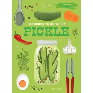 101 Things to Do With a Pickle, new edition