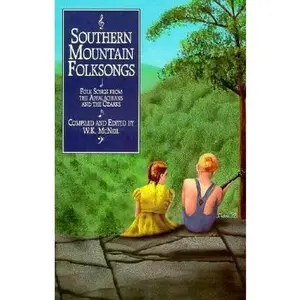 USED-Southern Mountain Folksongs: Traditional Folksongs from the Appalachians and the Ozarks (American Folklore Series) by W. K. McNeil (Paperback)