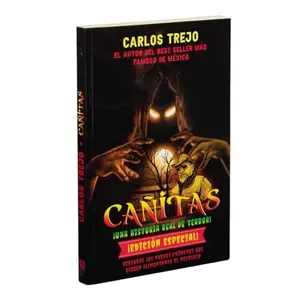 USED-Cañitas ¡ Una historia real de terror! ( Edición especial 30 aniversario) by Unknown Author (Unknown)