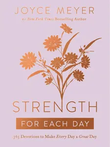 Strength for Each Day: 365 Daily Devotions Hardcover Book, Published October 19, 2021 – Religion & Philosophy, Humanities & Social Sciences