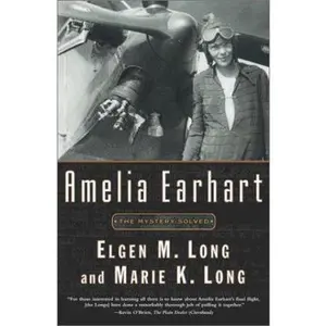 USED-Amelia Earhart: The Mystery Solved by Elgen M. Long (Paperback)