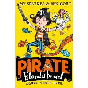 USED-Pirate Blunderbeard: Worst. Pirate. Ever. by Amy Sparkes (Paperback)