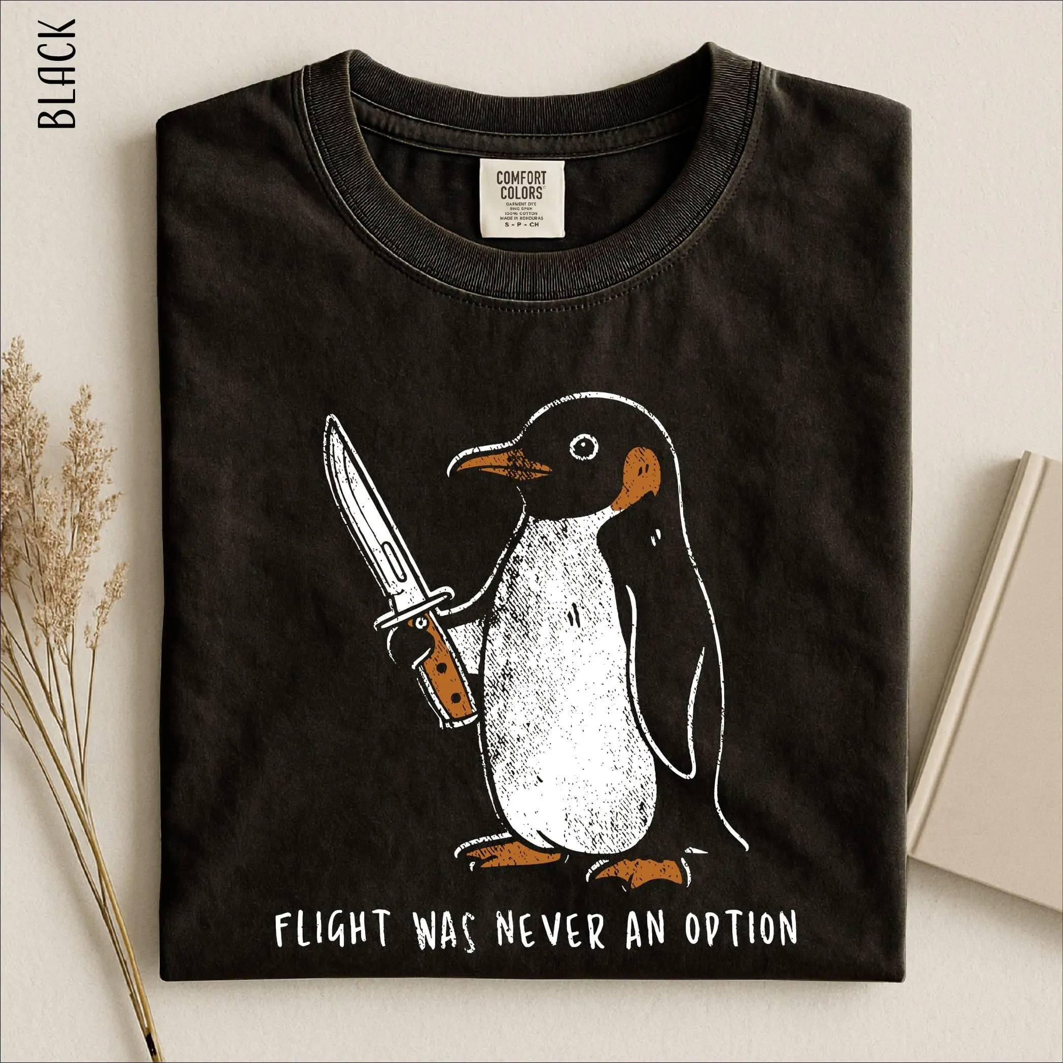 Flight Was Never An Option Shirt, Funny Penguin Sweatshirt, Dark Humor Gift, Sarcastic Sweater, Comfort Colors T-Shirt