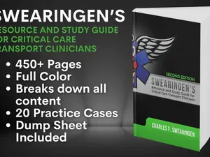 Swearingen's Resource and Study Guide for Critical Care Transport Clinicians, 2nd Ed