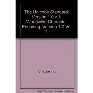 USED-Unicode Standard: Worldwide Character Encoding, Version 1.0 by Unicode Staff (Paperback)
