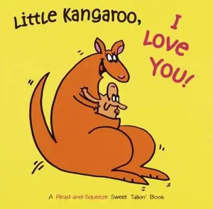 USED-Little Kangaroo, I Love You! (Sweet Talkin') by Jacqueline Reinach (Unknown)