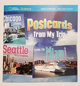 USED-National Geographic Science 1-2 (Physical Science: Solids, Liquids, and Gases): Explore on Your Own: Postcards from My Trip by National Geographic Learning (Paperback)