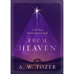 USED-From Heaven: A 28-Day Advent Devotional by Tozer, A. W. (Paperback)