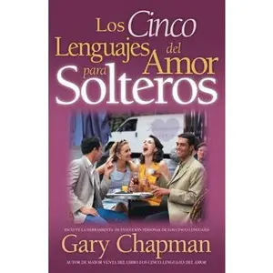 USED-Los 5 Lenguajes del Amor Para Solteros (Revisado) = The Five Love Languages for Singles by Chapman, Gary (Paperback)