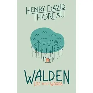 Henry David Thoreau Walden Life in the Woods Classic Nature Reflection Book for Simple Life Enthusiasts
