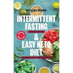 USED-Intermittent Fasting and Easy Keto Diet by Brown, Natasha (Paperback)