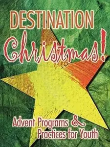 USED-Destination Christmas Advent Programs & Practices for Youth by Echols-Richter, Laura (Paperback)