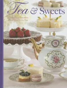 USED-Tea & Sweets: Fabulous Desserts for Afternoon Tea (Hardcover)