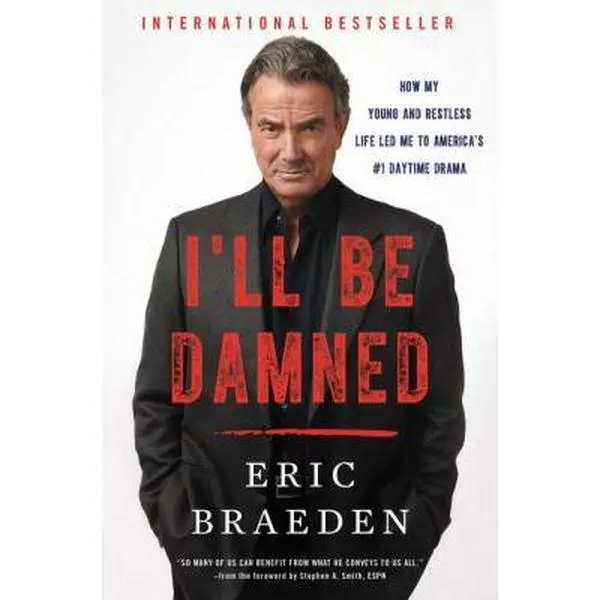 USED Book - I'll Be Damned: How My Young and Restless Life Led Me to America's #1 Daytime Drama by Braeden, Eric (Hardcover) - english