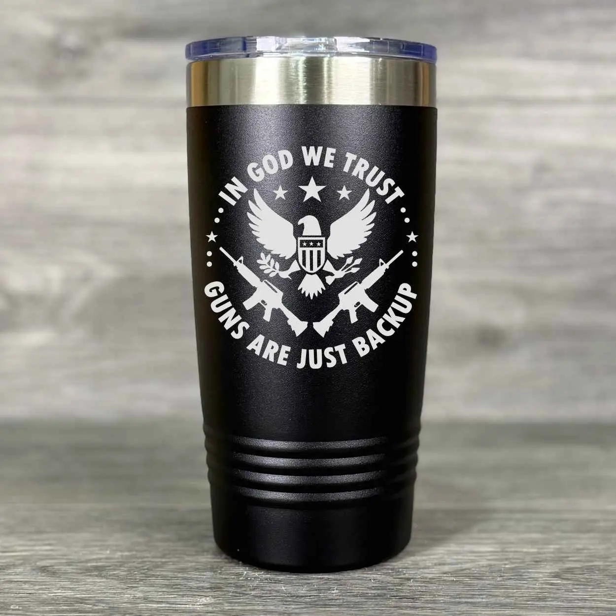 In God We Trust Guns Are Just Backup Laser Engraved Tumbler - 20 or 30 oz Cup - Lots of Colors to Choose From Drinkware Flasks