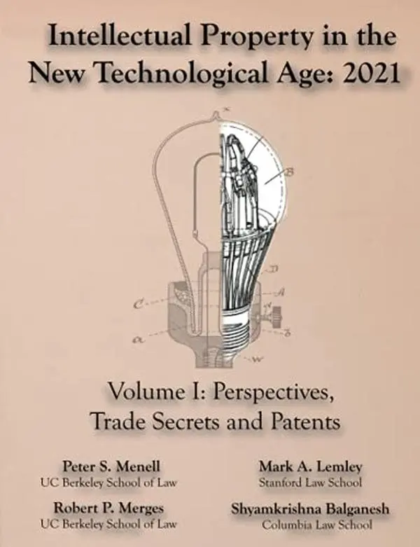 USED Book - Intellectual Property in the New Technological Age 2021 Vol. I Perspectives, Trade Secrets and Patents by Peter S Menell (Paperback) - english