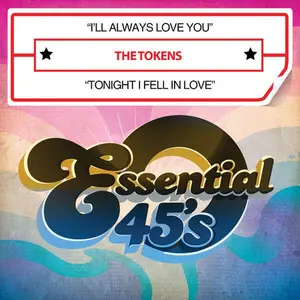 The Tokens - I'll Always Love You / Tonight I Fell in Love  [CD5 MAXI-SINGLE]