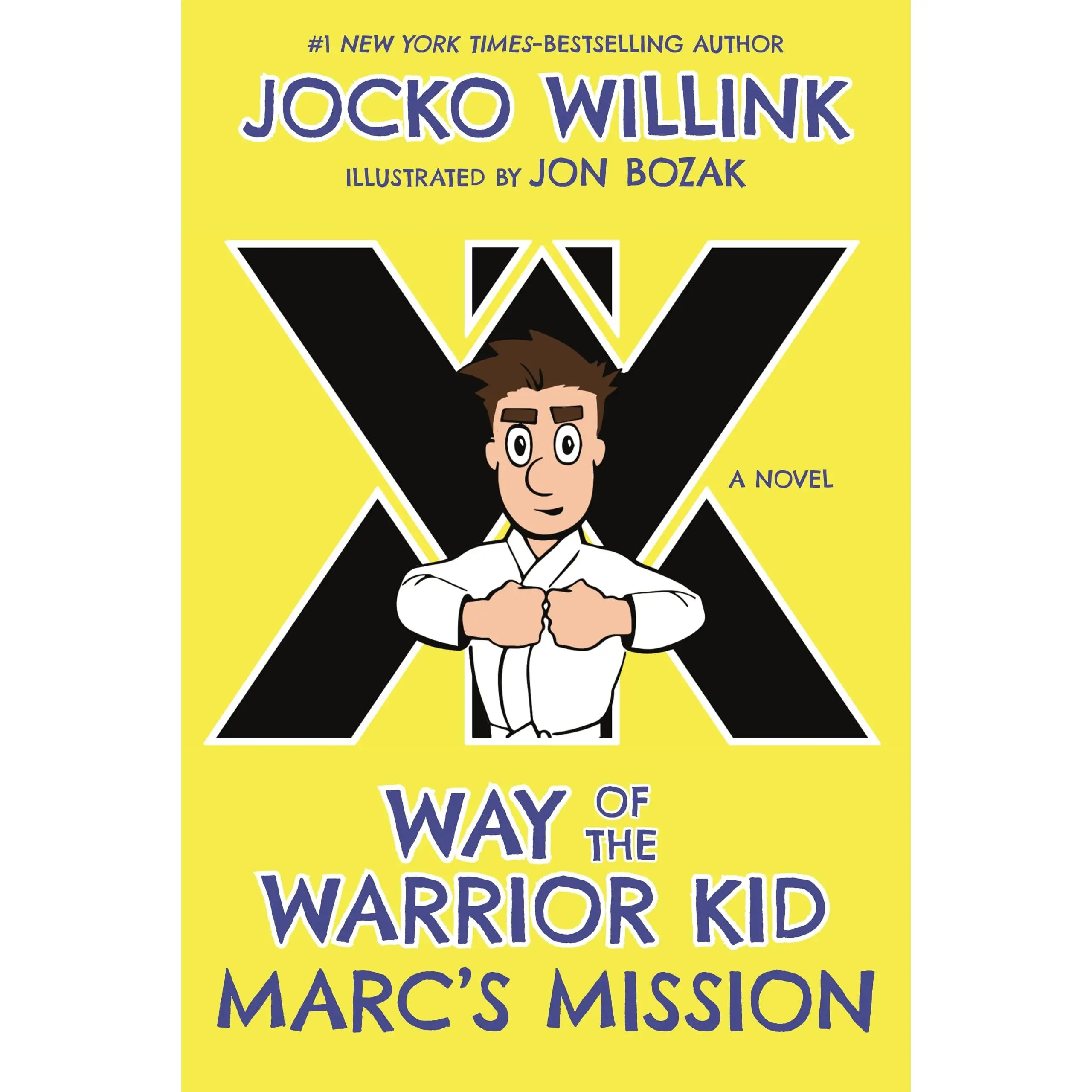 Marc's Mission: Way of the Warrior Kid -- Jocko Willink - Paperback