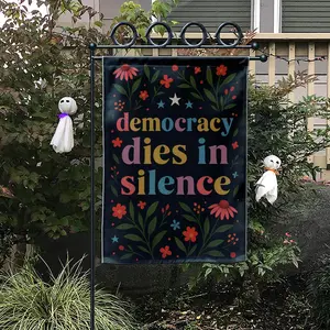 Democracy Dies in Silence Garden Flag, Political Floral Yard Banner, political flag, democracy sign, resist banner, bold message flag, speak up flag