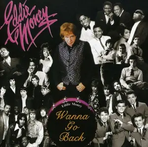 Eddie Money - Wanna Go Back  [COMPACT DISC - CD]
