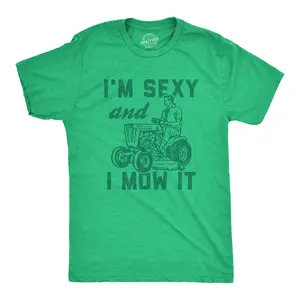 Mens I'm Sexy and I Mow It T Shirt Funny Yardwork Fathers Day Graphic Novelty Tee Mens Funny T Shirts Cool Vintage Fashion T-Shirt Gift Classic Menswear Dad Joke Apparel for Men Funny Music Short Sleeve Novelty Green