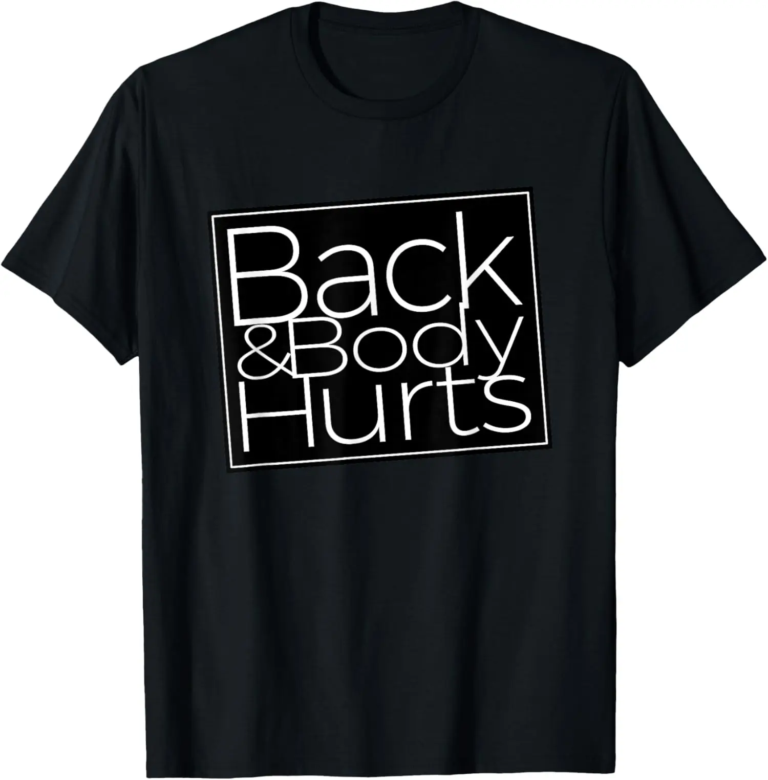 Men's "Back and Body Hurts" Funny Graphic Print Menswear T-Shirt - 100% Cotton Fabric, Shortleeve Crewneck Round Neck, Stretch Casual Gym Top, Shortsleeve, Regular Cut