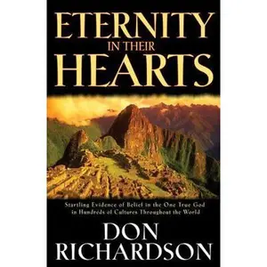 USED-Eternity in Their Hearts by Don Richardson (Paperback)
