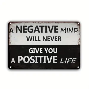 Room Decor 1pc, Motivational Iron Metal Sign, "A Negative Mind Will Never Give You a Positive Life" Quote, 8x12 Inches, Black and White Wall Decor for Home, Office, Classroom, Bar, Inspirational Art