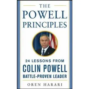 USED-The Powell Principles: 24 Lessons from Colin Powell, a Battle-Proven Leader (Mighty Managers Series) by Oren Harari (Hardcover)