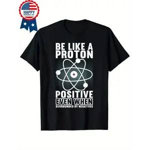 [Casual Wear] Be Like A Proton Positive Physics Student T-Shirt – Men's Retro Cotton Tee with Unique Atomic Design, Short Sleeves, Round Neck, Casual Fit for All Seasons, Everyday Tshirt | Atom Design Tee | Durable Knit