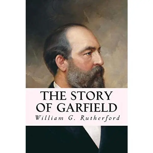 USED Book - The Story of Garfield by Rutherford, William G. (Paperback) - english
