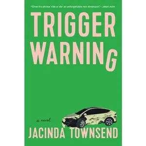 Trigger Warning -- Jacinda Townsend - Paperback