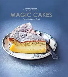 USED-Magic Cakes: Three Cakes in One: One Mixture, One Bake, Three Delicious Layers by Huet-Gomez, Christelle (Hardcover)