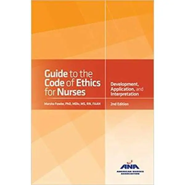 Used Book - Guide to the Code of Ethics for Nurses (252pp Softcover) by Marsha Fowler, PhD, MDiv, MS, RN, FAAN: Development, Interpretation, and Application - American Nurses Association English Literature Book