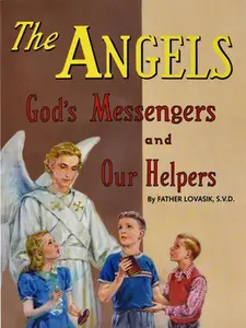 USED Book - The Angels: God's Messengers and Our Helpers by Lovasik, Lawrence G. (Paperback) - english